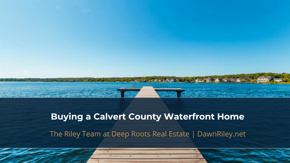 What Every Buyer Should Know Before Buying a Calvert County Waterfront Home
